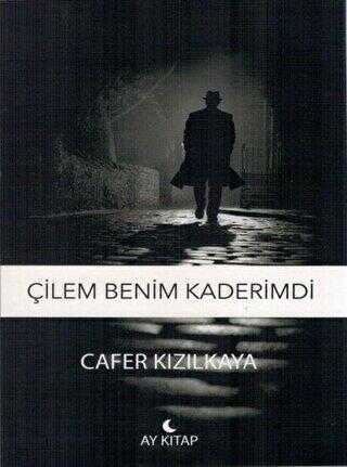 Çilem Benim Kaderimdi - Ay Kitap