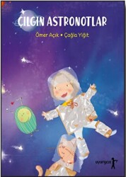 Çılgın Astronotlar - Uyurgezer Kitap