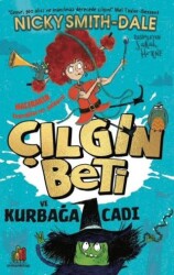 Çılgın Beti ve Kurbağa Cadı - Orman Kitap