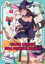 Çılgın Cadının Sıra Dışı Aile Hayatı 1 - Athica Yayınları