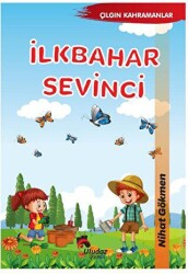 Çılgın Kahramanlar - İlkbahar Sevinci - Uludaz Yayınları