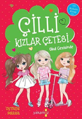 Çilli Kızlar Çetesi Okul Gezisinde kapağı