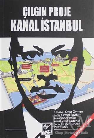 Çılgın Proje Kanal İstanbul - Kaynak Yayınları