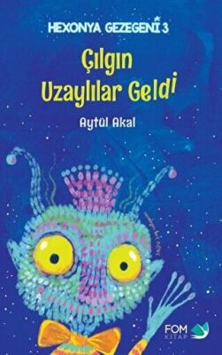 Çılgın Uzaylılar Geldi - Hexonya Gezegeni 3 kapağı