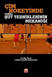 Çim Hokeyinde Farklı Şut Tekniklerinin Mekaniği - Nobel Bilimsel Eserler