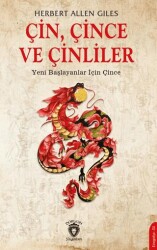 Çin, Çince ve Çinliler - Yeni Başlayanlar İçin Çince - Dorlion Yayınları