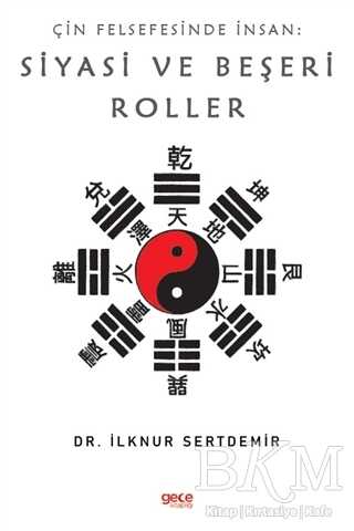 Çin Felsefesinde İnsan: Siyasi ve Beşeri Roller - Gece Kitaplığı