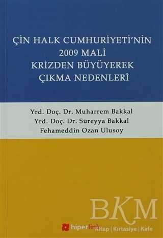 Çin Halk Cumhuriyetinin 2009 Mali Krizden Büyüyerek Çıkma Nedenleri - Hiperlink Yayınları