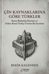 Çin Kaynaklarına Göre Türkler - Serüven Yayınevi