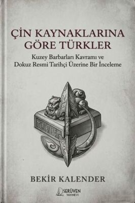 Çin Kaynaklarına Göre Türkler - 1