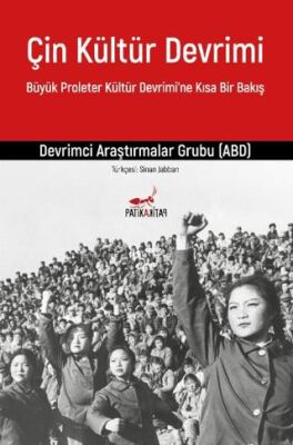 Çin Kültür Devrimi: Büyük Proleter Kültür Devrimi’ne Kısa Bir Bakış - 1