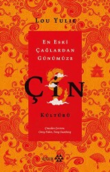 Çin Kültürü - En Eski Çağlardan Günümüze - Yeditepe Yayınevi