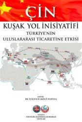 Çin Kuşak Yol İnisiyatifi Türkiye`nin Uluslararası Ticaretine Etkisi - ASAM Yayınları