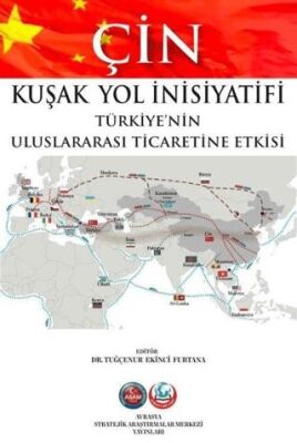 Çin Kuşak Yol İnisiyatifi Türkiye`nin Uluslararası Ticaretine Etkisi - 1