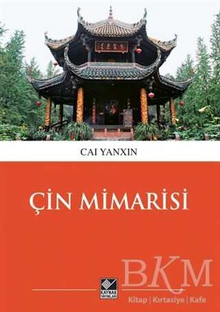 Çin Mimarisi - Kaynak Yayınları