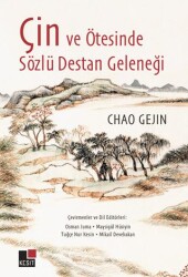 Çin ve Ötesinde Sözlü Destan Geleneği - Kesit Yayınları