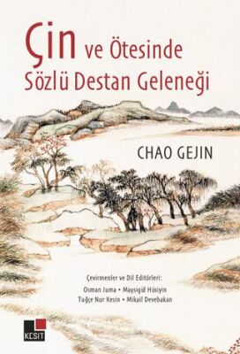 Çin ve Ötesinde Sözlü Destan Geleneği - 1