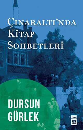 Çınaraltı`nda Kitap Sohbetleri - Timaş Tarih