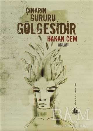 Çınarın Gururu Gölgesidir - Yitik Ülke Yayınları