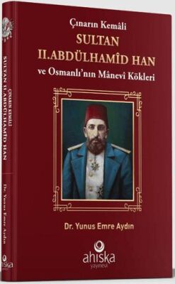 Çınarın Kemali Sultan II. Abdülhamid Han - 1