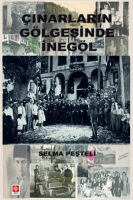 Çınarların Gölgesinde İnegöl - 1