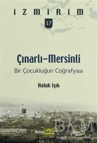 Çınarlı-Mersinli: Bir Çocukluğun Coğrafyası - Heyamola Yayınları