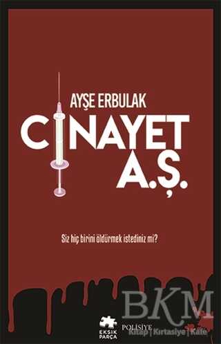 Cinayet A.Ş. - Eksik Parça Yayınları