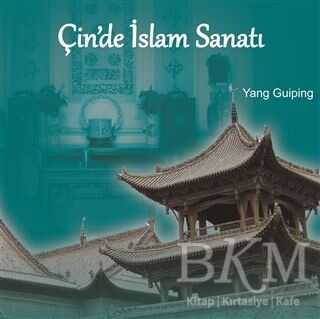 Çin’de İslam Sanatı - Kitap Dostu Yayınları