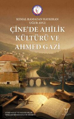 Çine’de Ahilik Kültürü ve Ahmed Gazi - 1
