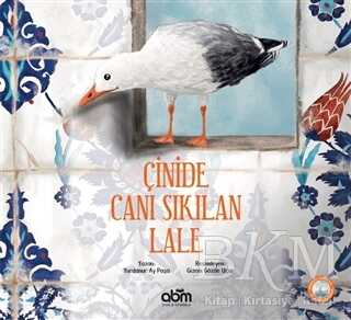 Çinide Canı Sıkılan Lale - Abm Yayınevi