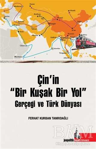 Çin’in Bir Kuşak Bir Yol Gerçeği ve Türk Dünyası - Doğu Kütüphanesi