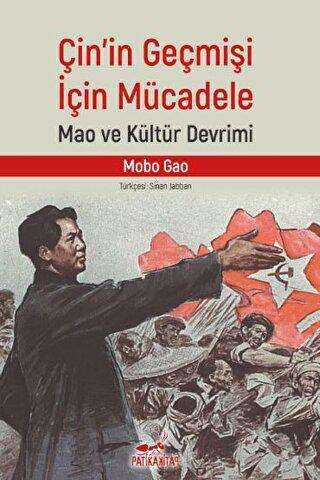 Çin’in Geçmişi İçin Mücadele - Patika Kitap