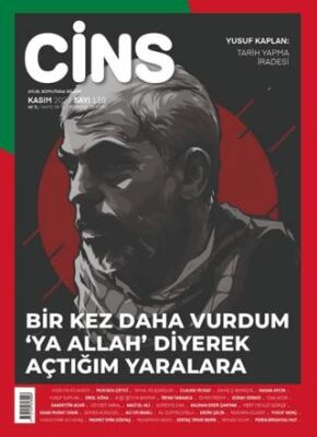 Cins Aylık Dergi Sayı: 110 Kasım 2024 - 1