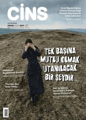 Cins Aylık Dergi Sayı: 127 Nisan 2026 - 1