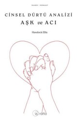 Cinsel Dürtü Analizi Aşk Ve Acı - Ratio Yayınevi
