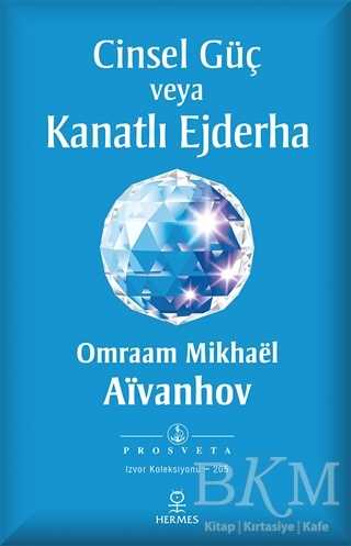 Cinsel Güç veya Kanatlı Ejderha - Hermes Yayınları