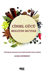 Cinsel Gücü Besleyen Mutfak - Gece Kitaplığı