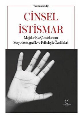 Cinsel İstismar Mağdur Kız Çocuklarının Sosyodemografik ve Psikolojik Özellikleri - 2