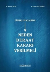 Cinsel Suçlarda Neden Beraat Kararı Verilmeli - Platon Hukuk