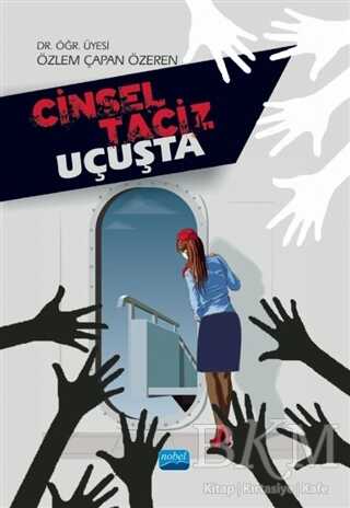 Cinsel Taciz Uçuşta - Nobel Akademik Yayıncılık
