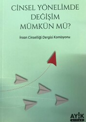 Cinsel Yönelimde Değişim Mümkün mü? - Ayık Kitap