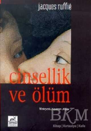 Cinsellik ve Ölüm - 1