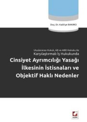 Cinsiyet Ayrımcılığı Yasağı İlkesinin İstisnaları ve Objektif Haklı Nedenler - Seçkin Yayıncılık