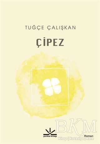 Çipez - Potkal Kitap Yayınları