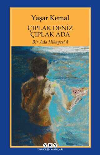 Çıplak Deniz Çıplak Ada - Yapı Kredi Yayınları