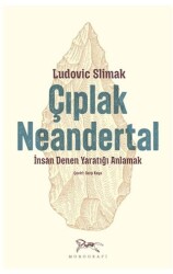 Çıplak Neandertal - Monografi Yayınları
