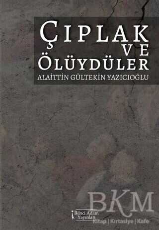 Çıplak ve Ölüydüler - İkinci Adam Yayınları