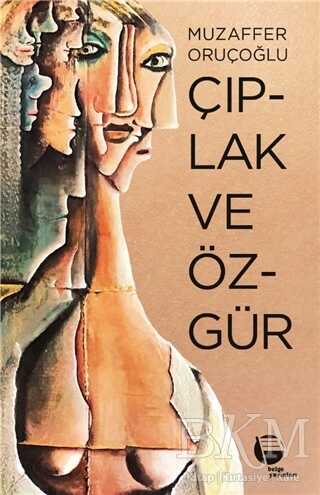 Çıplak ve Özgür - Belge Yayınları
