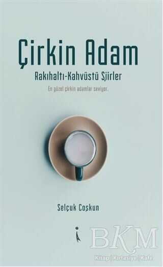 Çirkin Adam - İkinci Adam Yayınları
