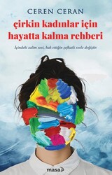 Çirkin Kadınlar İçin Hayatta Kalma Rehberi - Masa Kitap